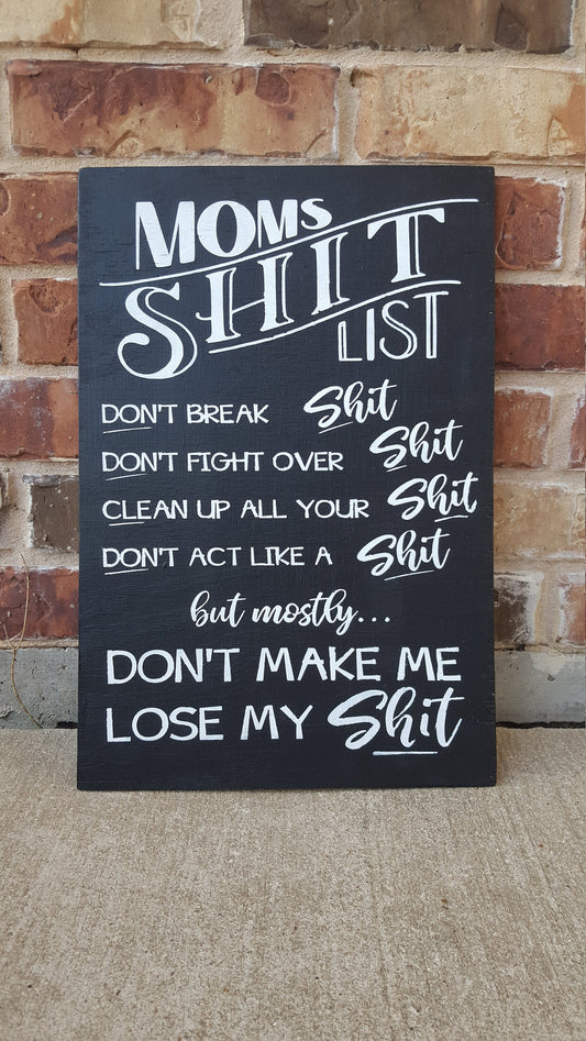 Mom's Shit List Wood Sign